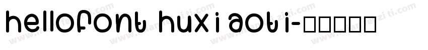 hellofont huxiaoti字体转换